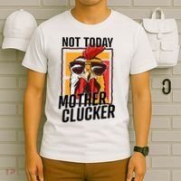 Not Today Mother Clucker Cool Chicken Lover Pun Farming T-Shirt thumb 6