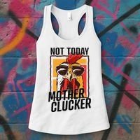 Not Today Mother Clucker Cool Chicken Lover Pun Farming Women's Tank Top thumb 3