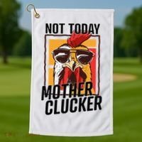 Not Today Mother Clucker Cool Chicken Lover Pun Farming Golf Towel thumb 1