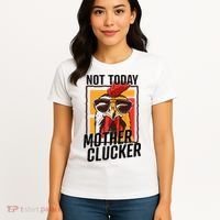 Not Today Mother Clucker Cool Chicken Lover Pun Farming Women's T-Shirt thumb 4