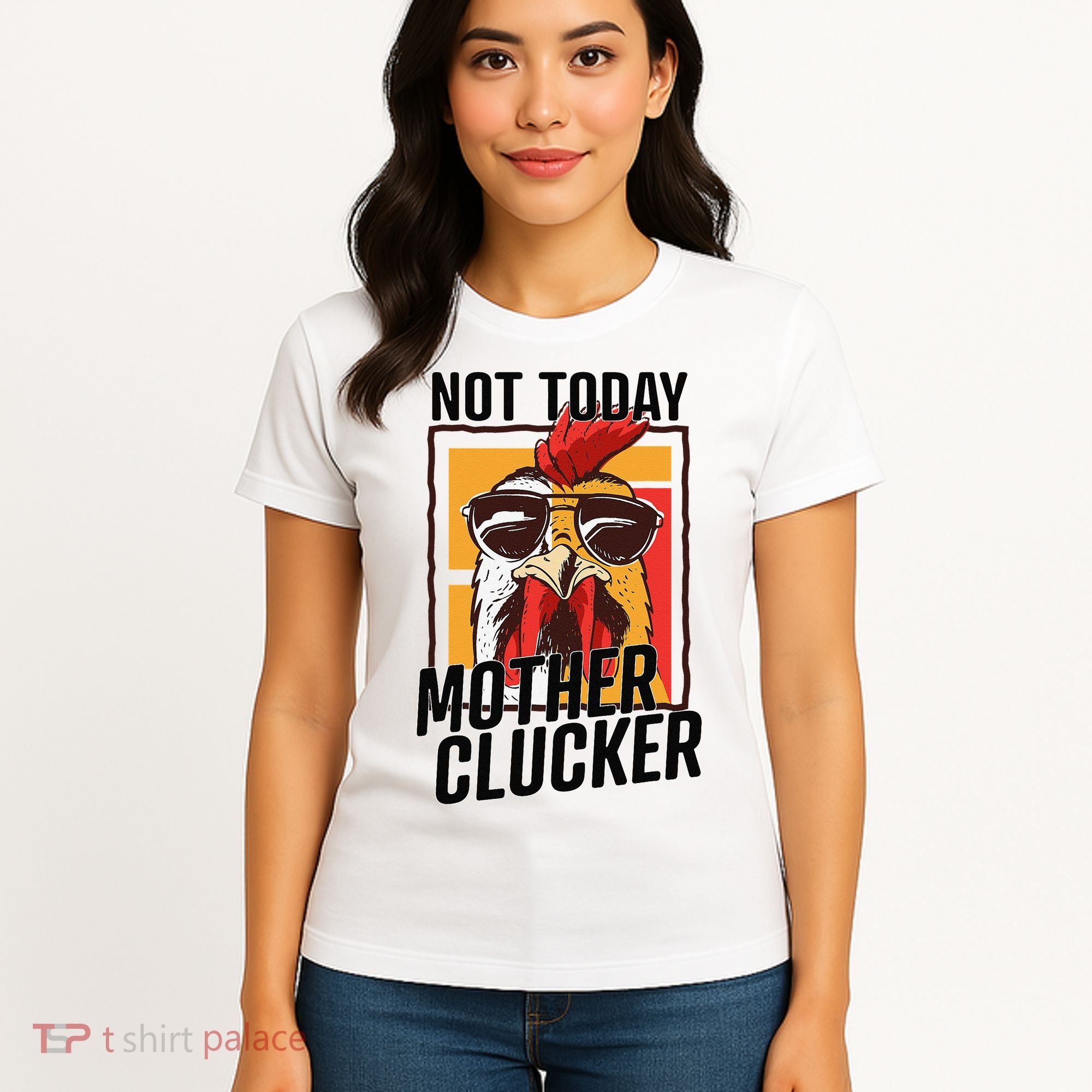 Not Today Mother Clucker Cool Chicken Lover Pun Farming Women's T-Shirt