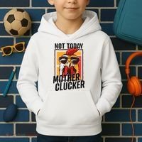 Not Today Mother Clucker Cool Chicken Lover Pun Farming Kids Hoodie thumb 2