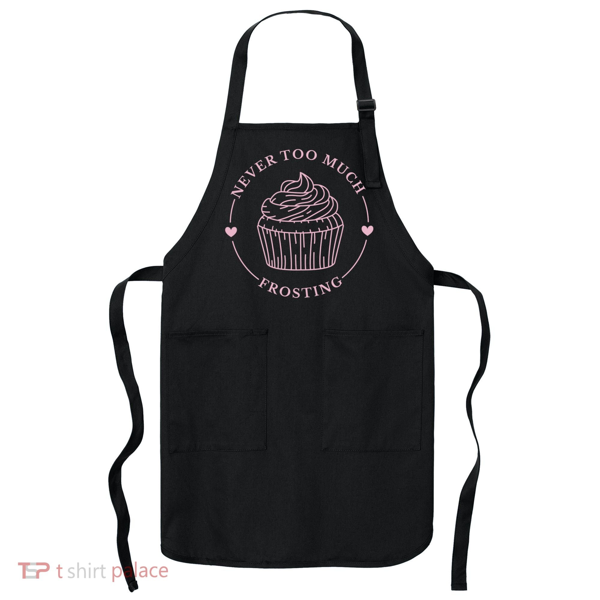 Never Too Much Frosting Cupcake Baker Apron