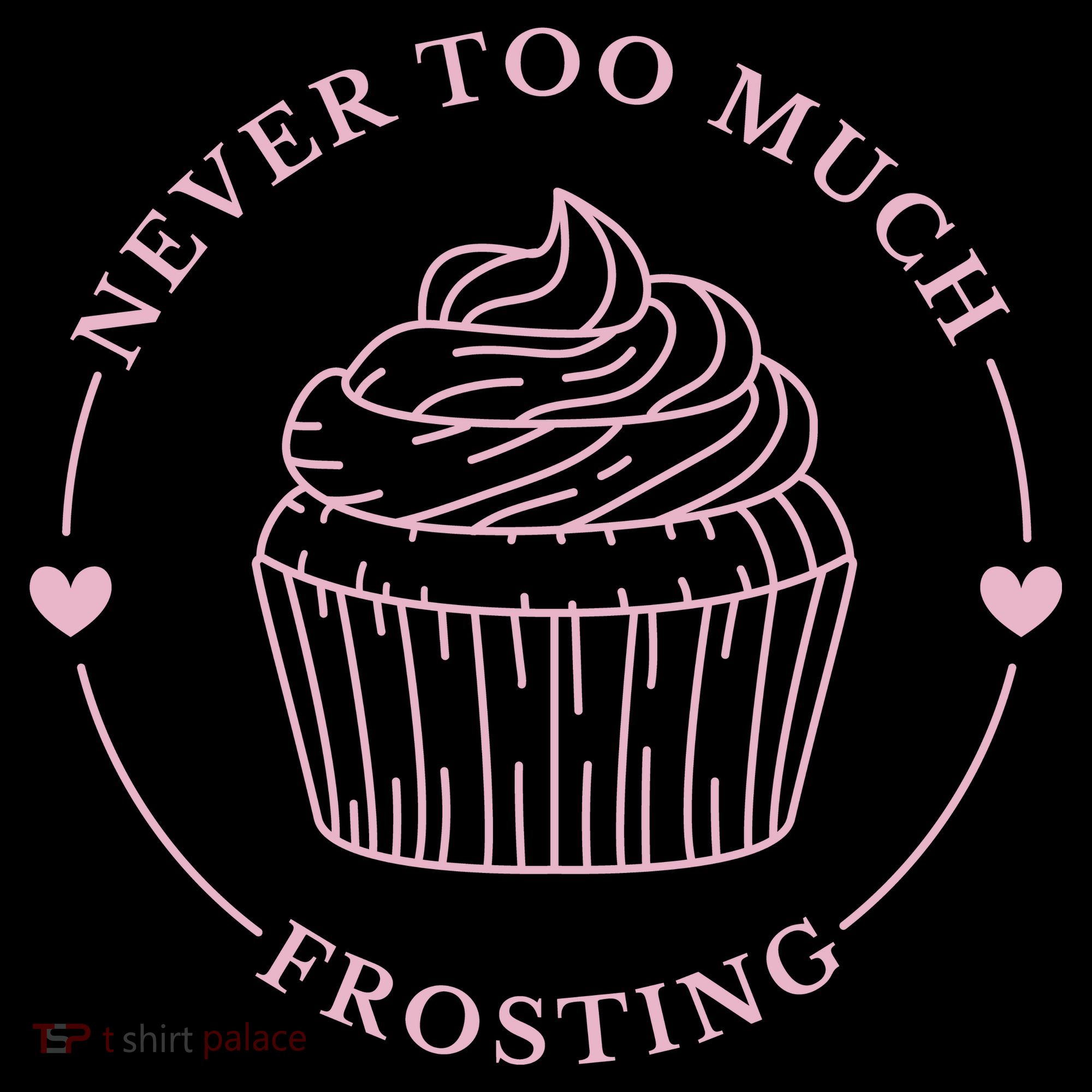 Never Too Much Frosting Cupcake Baker Sweatshirt