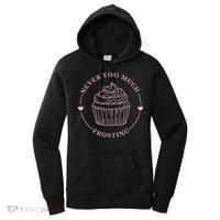 Never Too Much Frosting Cupcake Baker Women's Hoodie thumb 0