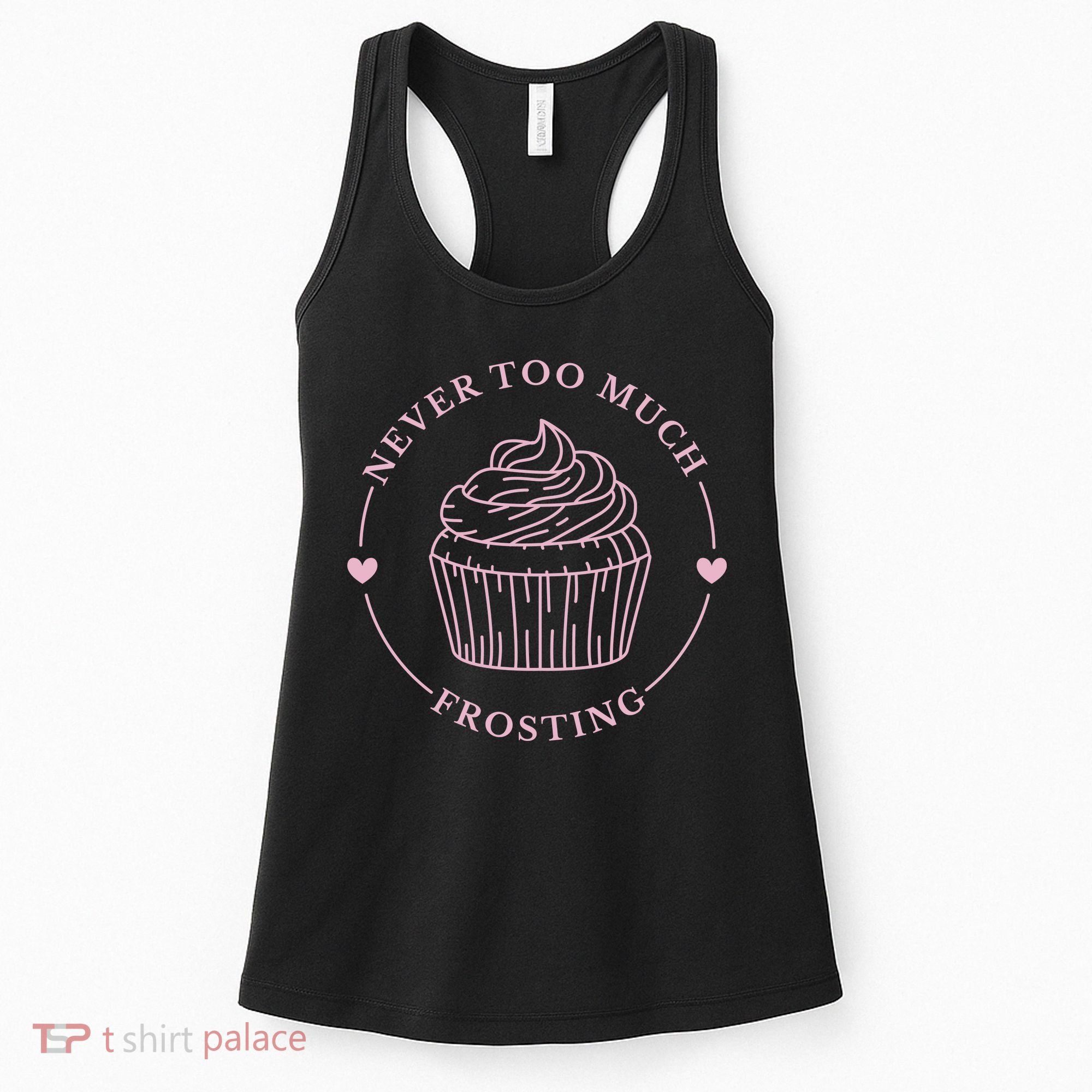 Never Too Much Frosting Cupcake Baker Women's Tank Top
