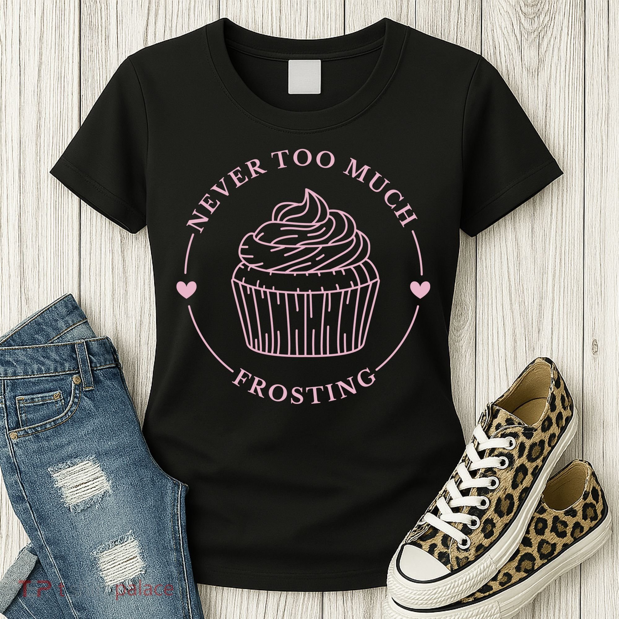 Never Too Much Frosting Cupcake Baker Women's T-Shirt