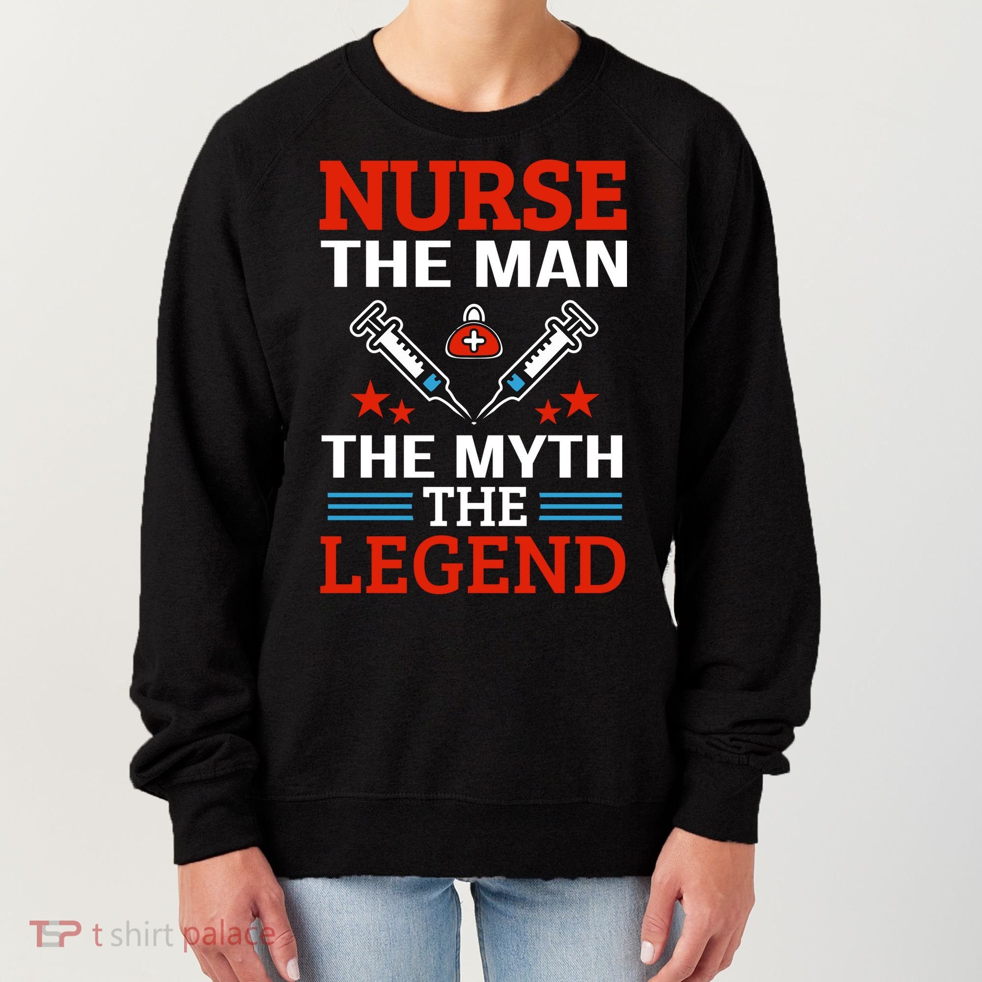 Nurse The Man The Myth The Legend Women's Sweatshirt