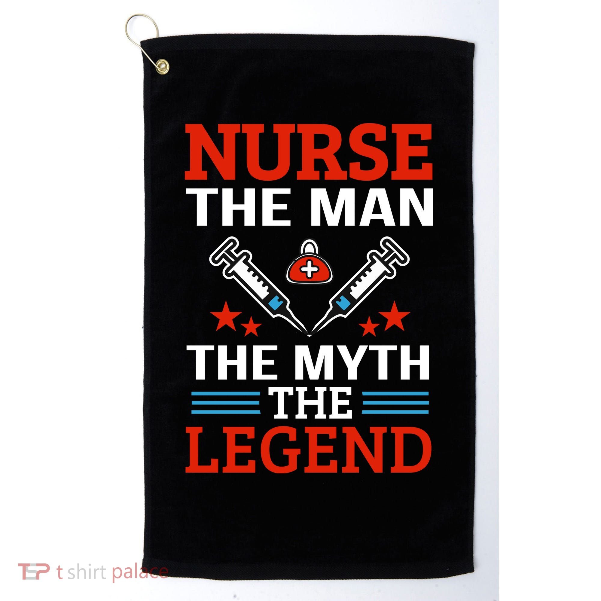 Nurse The Man The Myth The Legend Golf Towel