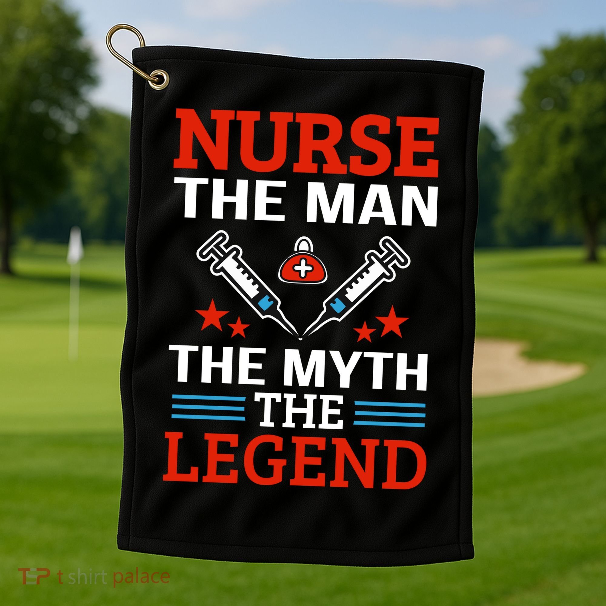 Nurse The Man The Myth The Legend Golf Towel