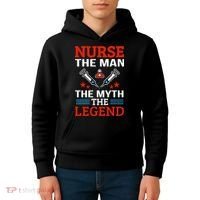 Nurse The Man The Myth The Legend Kids Hoodie thumb 4