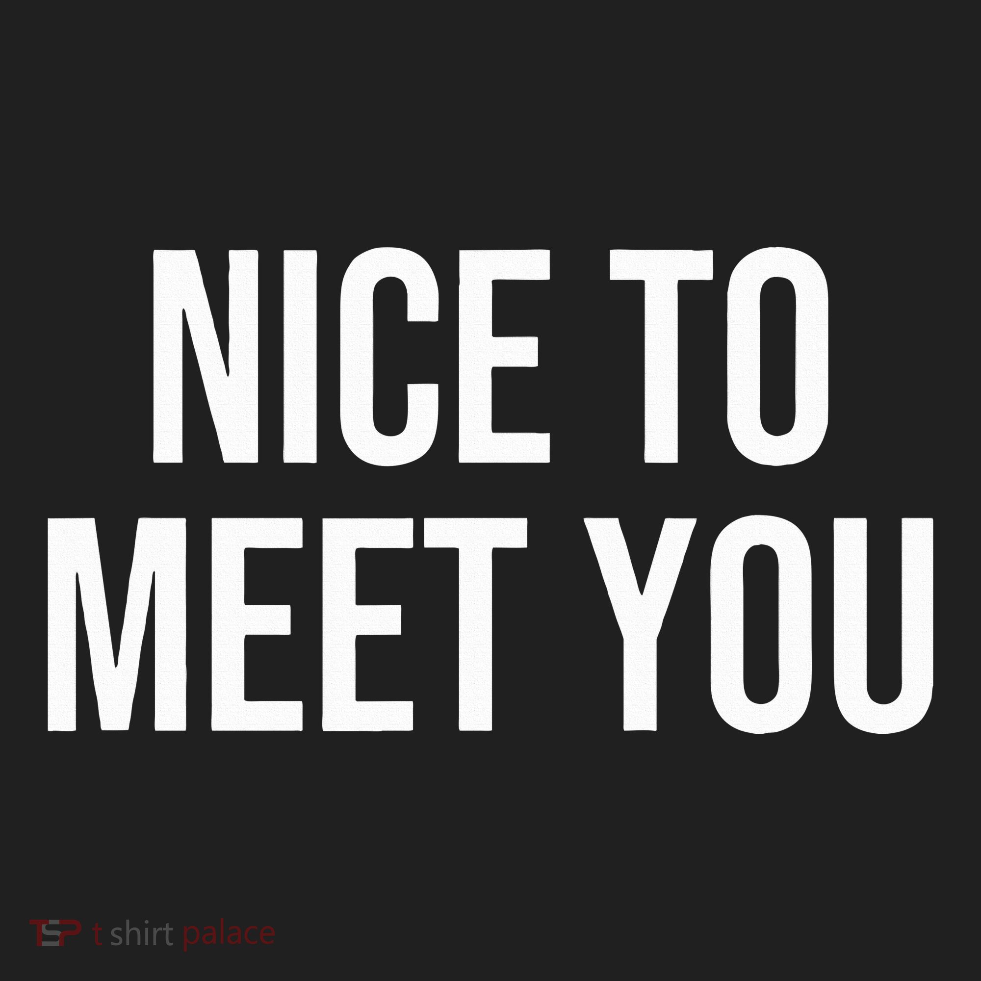 Nice To Meet You Women's Sweatshirt