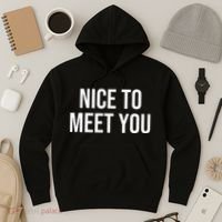 Nice To Meet You Hoodie thumb 3