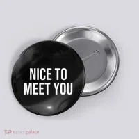 Nice To Meet You Button thumb 0