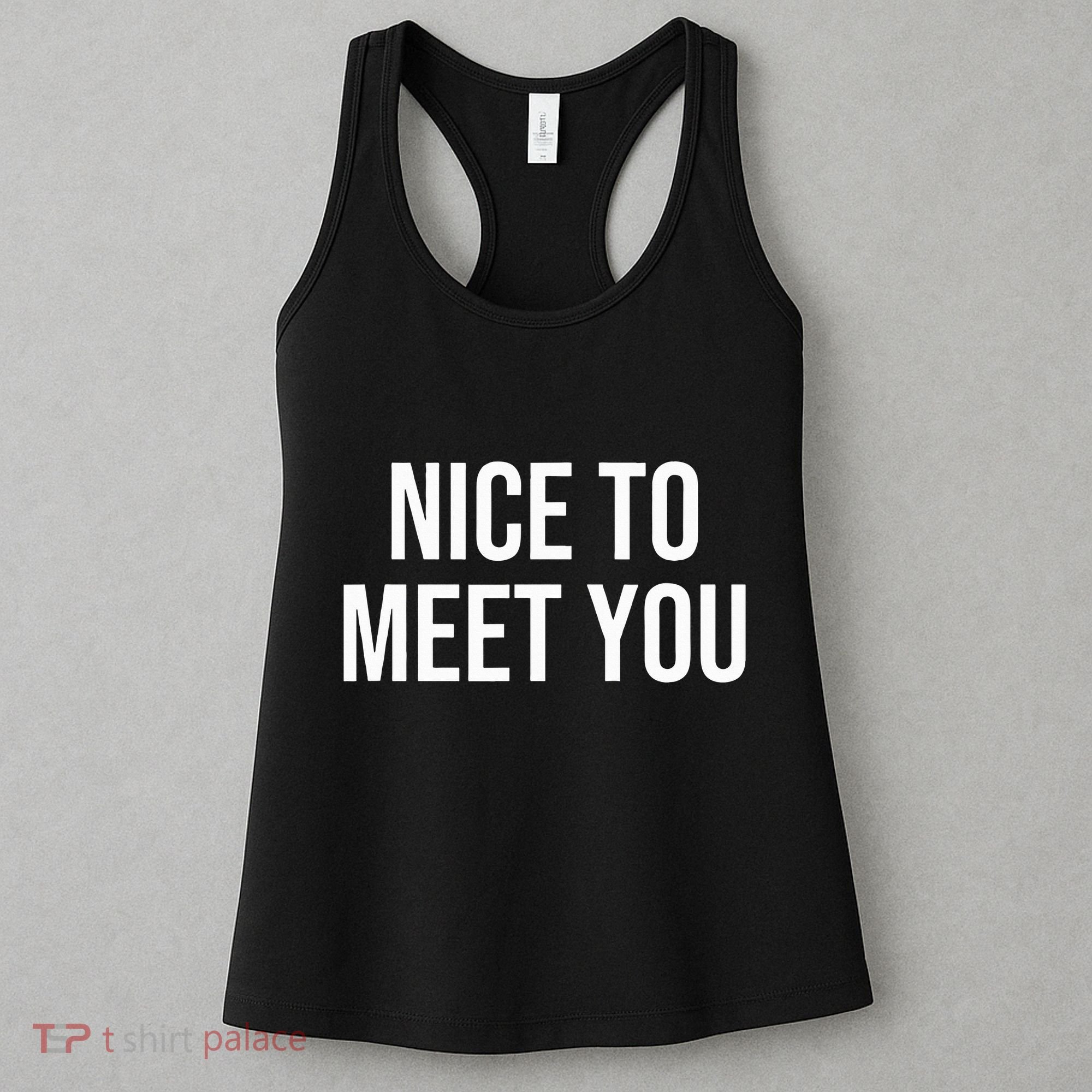 Nice To Meet You Women's Tank Top