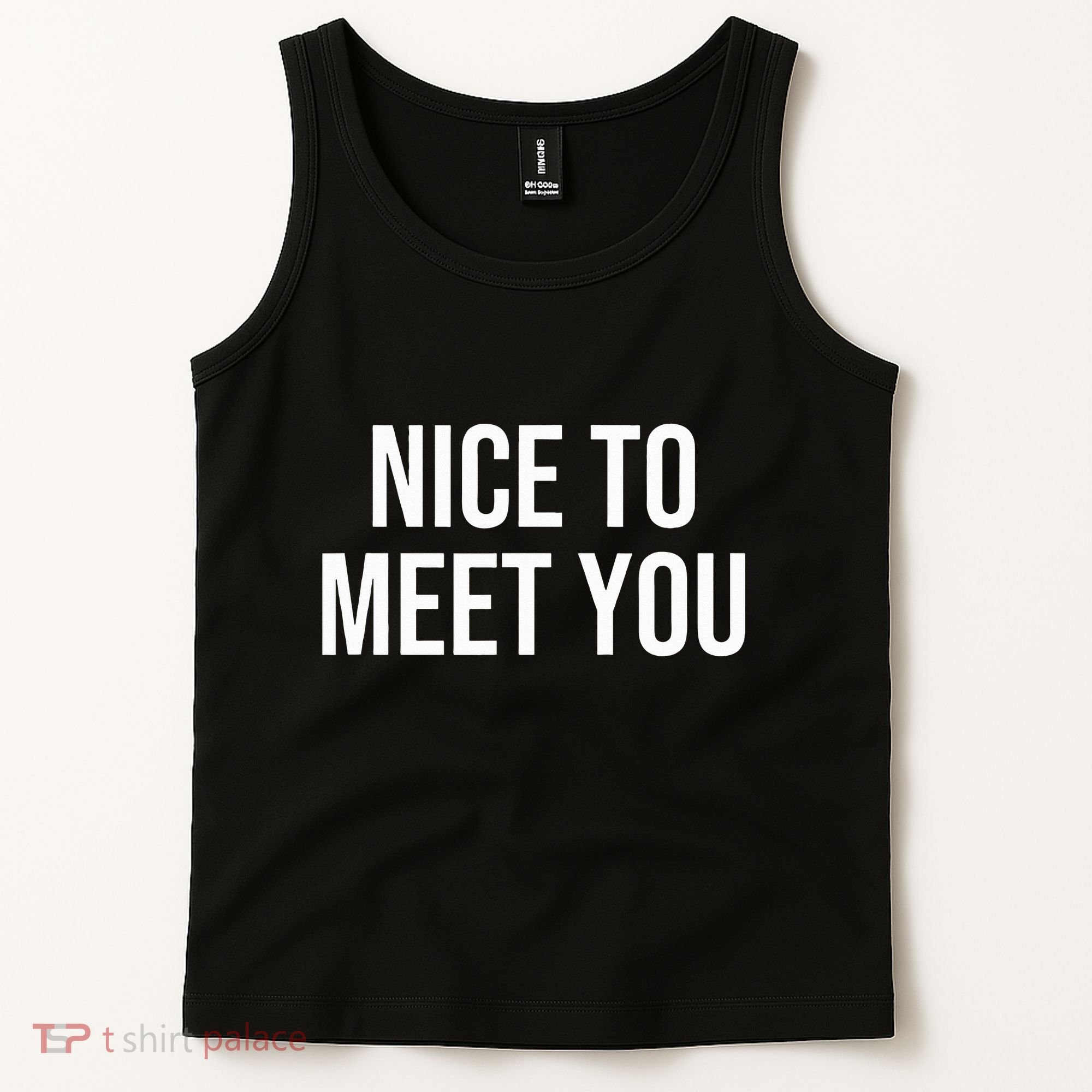 Nice To Meet You Tank Top