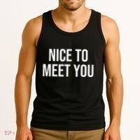 Nice To Meet You Tank Top thumb 3
