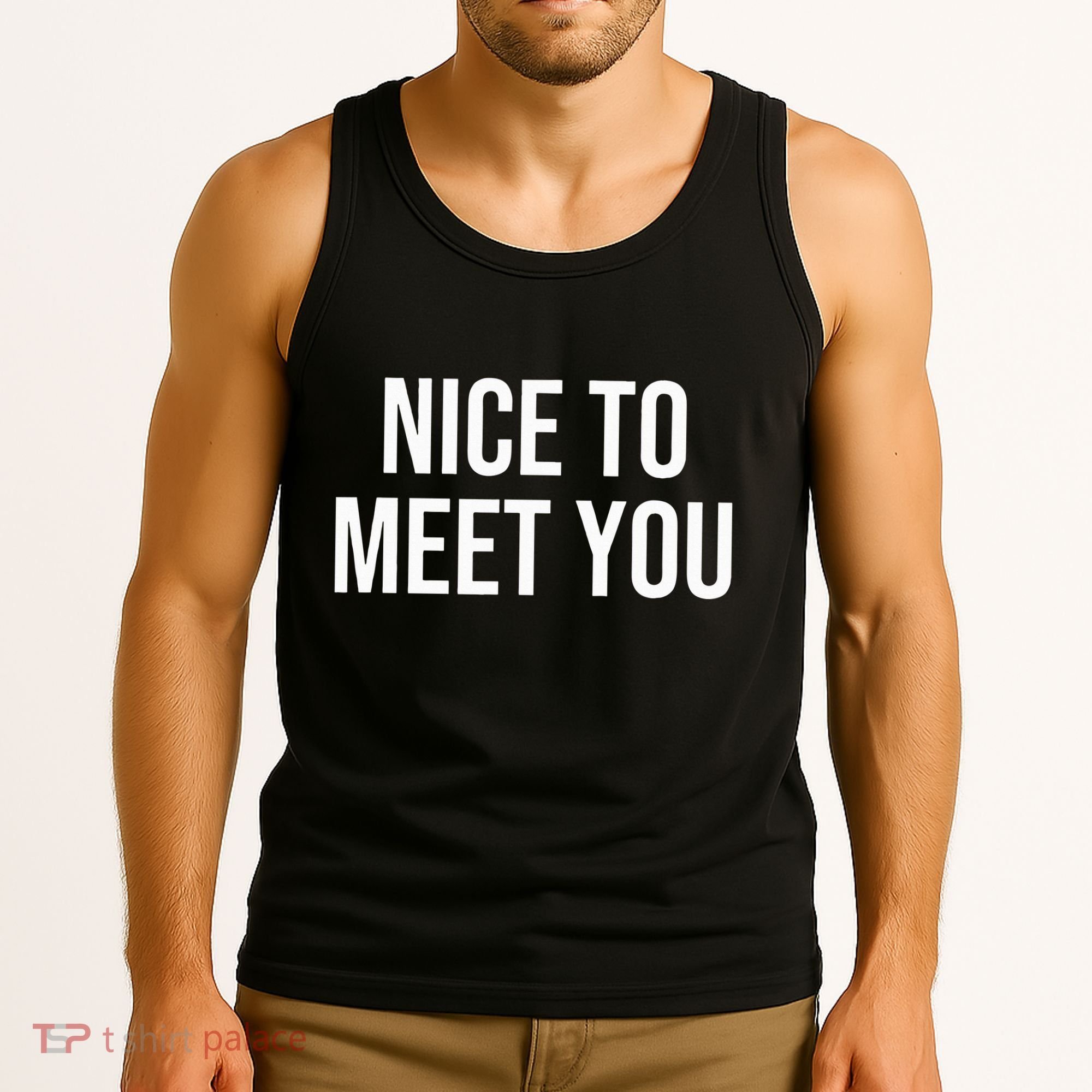 Nice To Meet You Tank Top