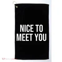 Nice To Meet You Golf Towel thumb 0