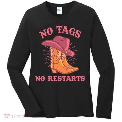 No Tags No Restarts Funny Cowboy Women's Long Sleeve Shirt