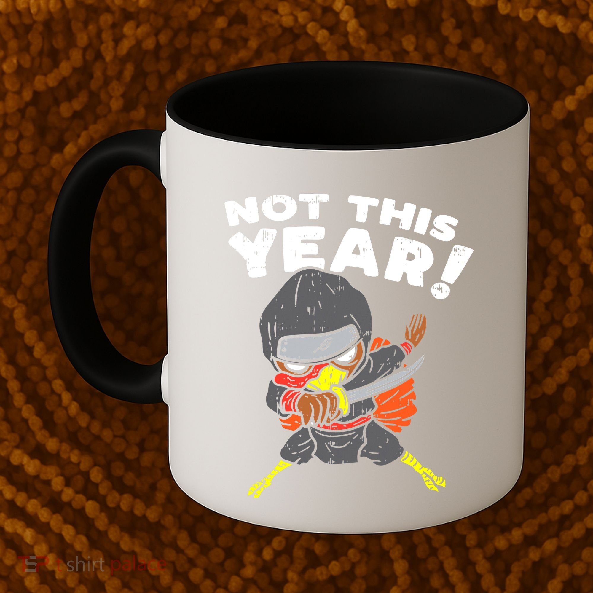Ninja Turkey Not This Year Thanksgiving Fighter Funny Turkey Coffee Mug