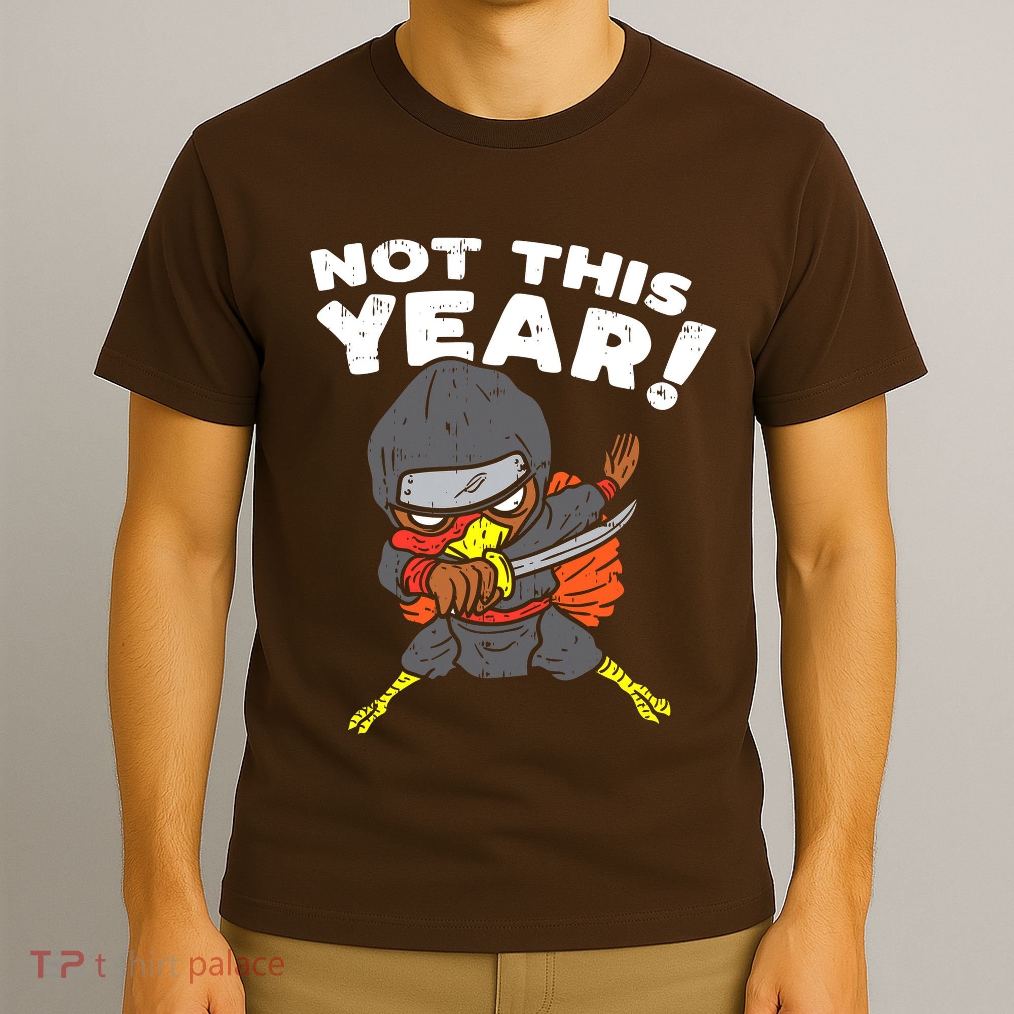 Ninja Turkey Not This Year Thanksgiving Fighter Funny Turkey T-Shirt