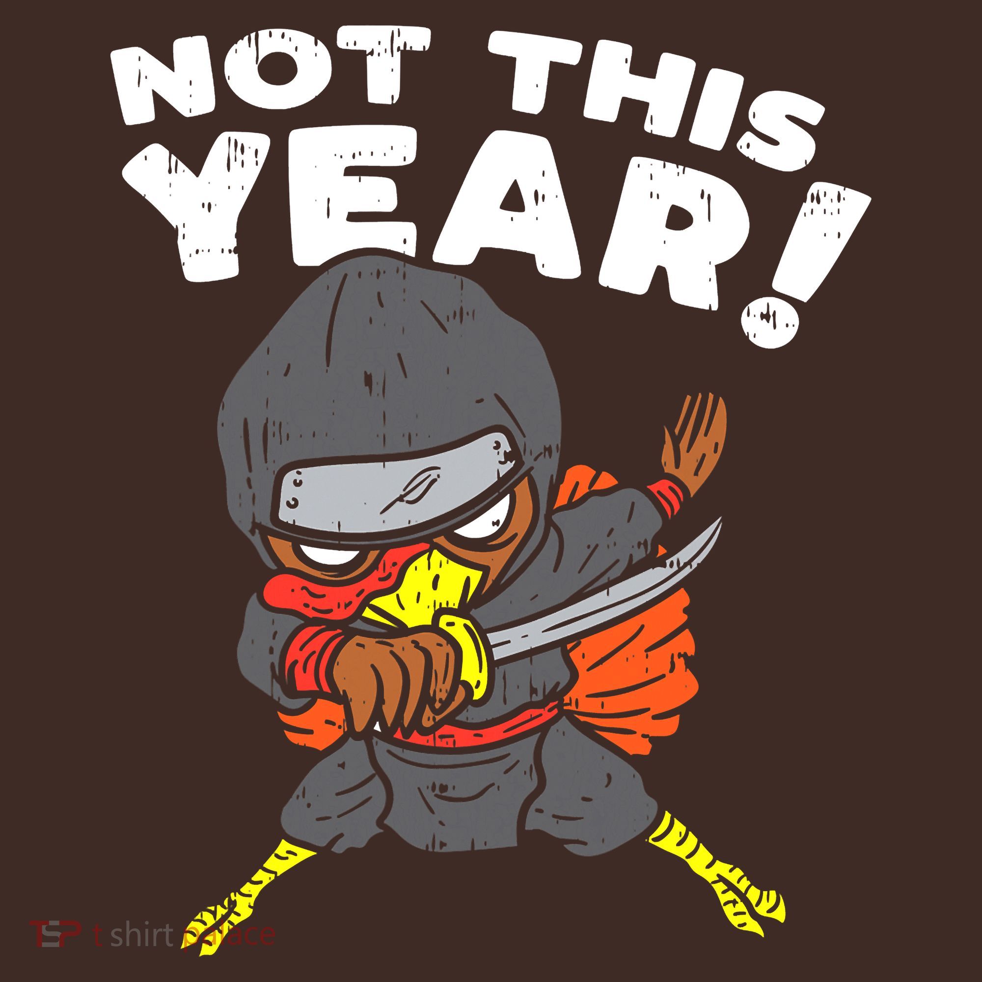 Ninja Turkey Not This Year Thanksgiving Fighter Funny Turkey T-Shirt