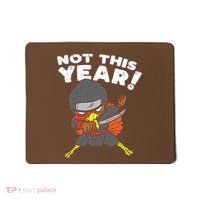 Ninja Turkey Not This Year Thanksgiving Fighter Funny Turkey Mousepad thumb 0