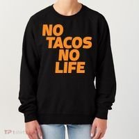 No Tacos No Life Women's Sweatshirt thumb 0