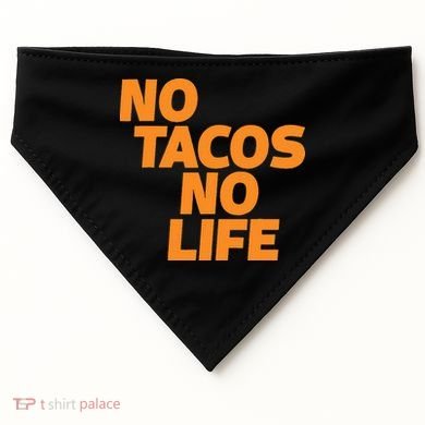 No Tacos No Life USA-Made Doggie Bandana