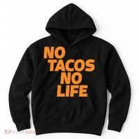 No Tacos No Life Hoodie thumb 0