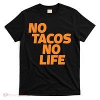 No Tacos No Life T-Shirt thumb 0