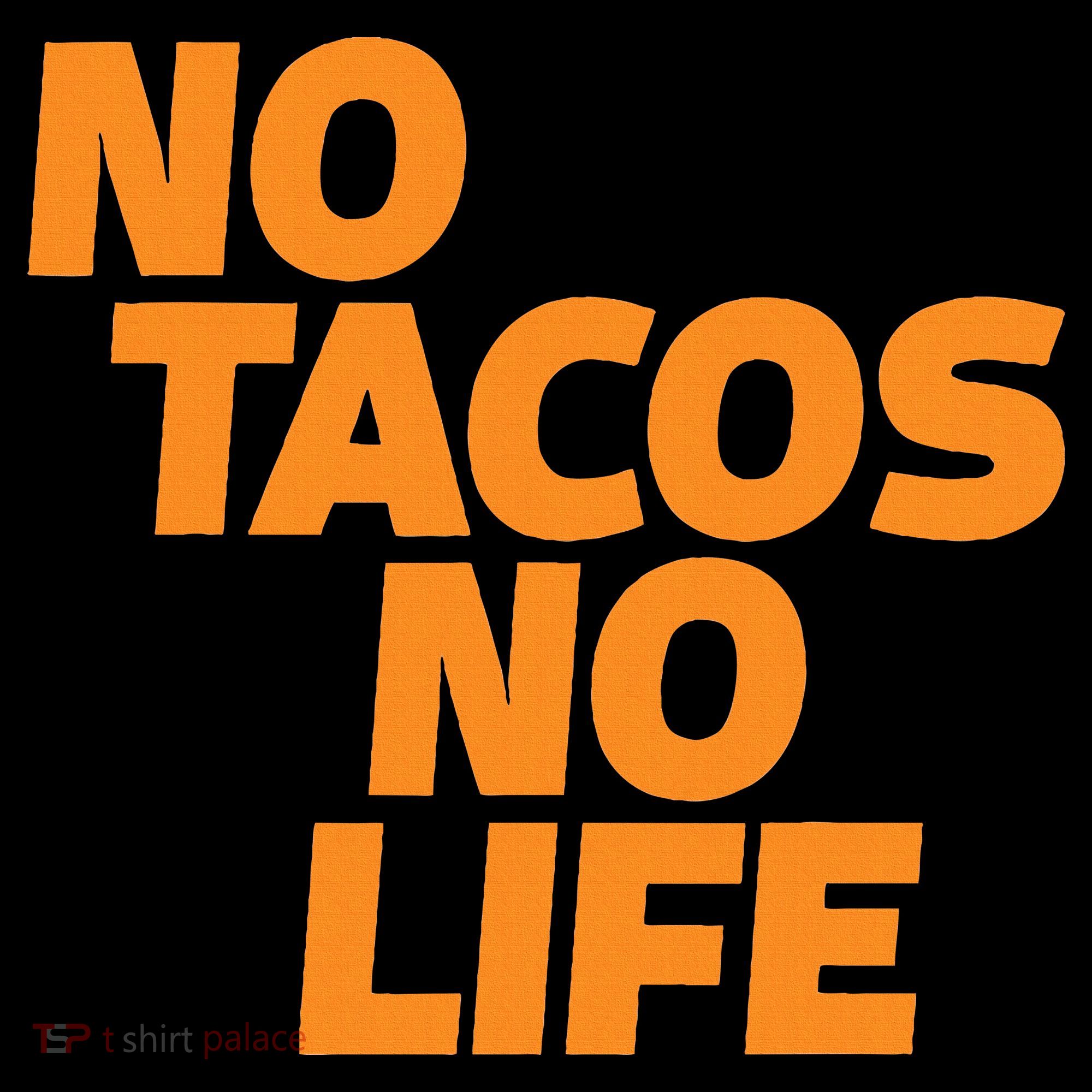 No Tacos No Life Coaster