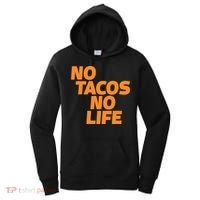 No Tacos No Life Women's Hoodie thumb 0