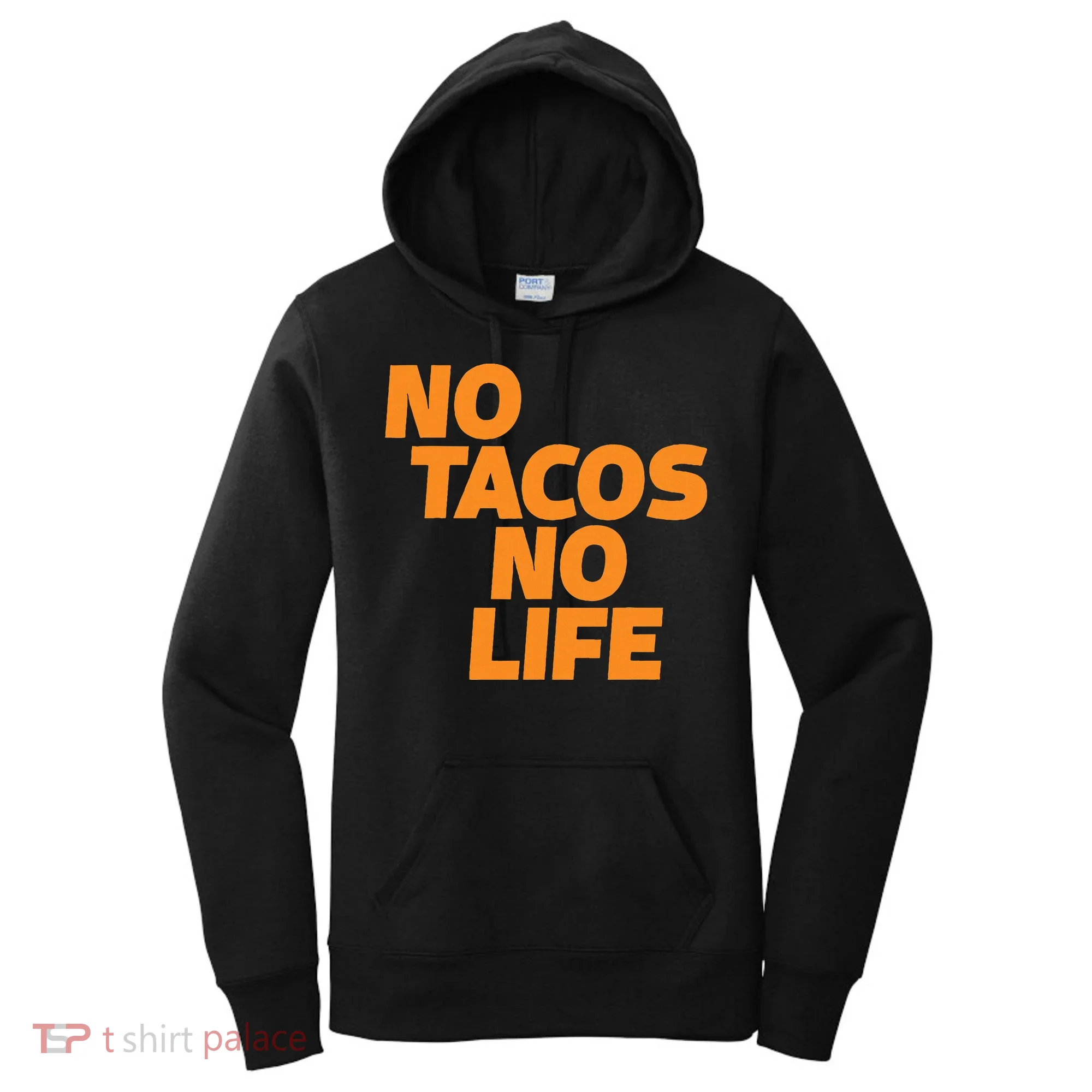 No Tacos No Life Women's Hoodie