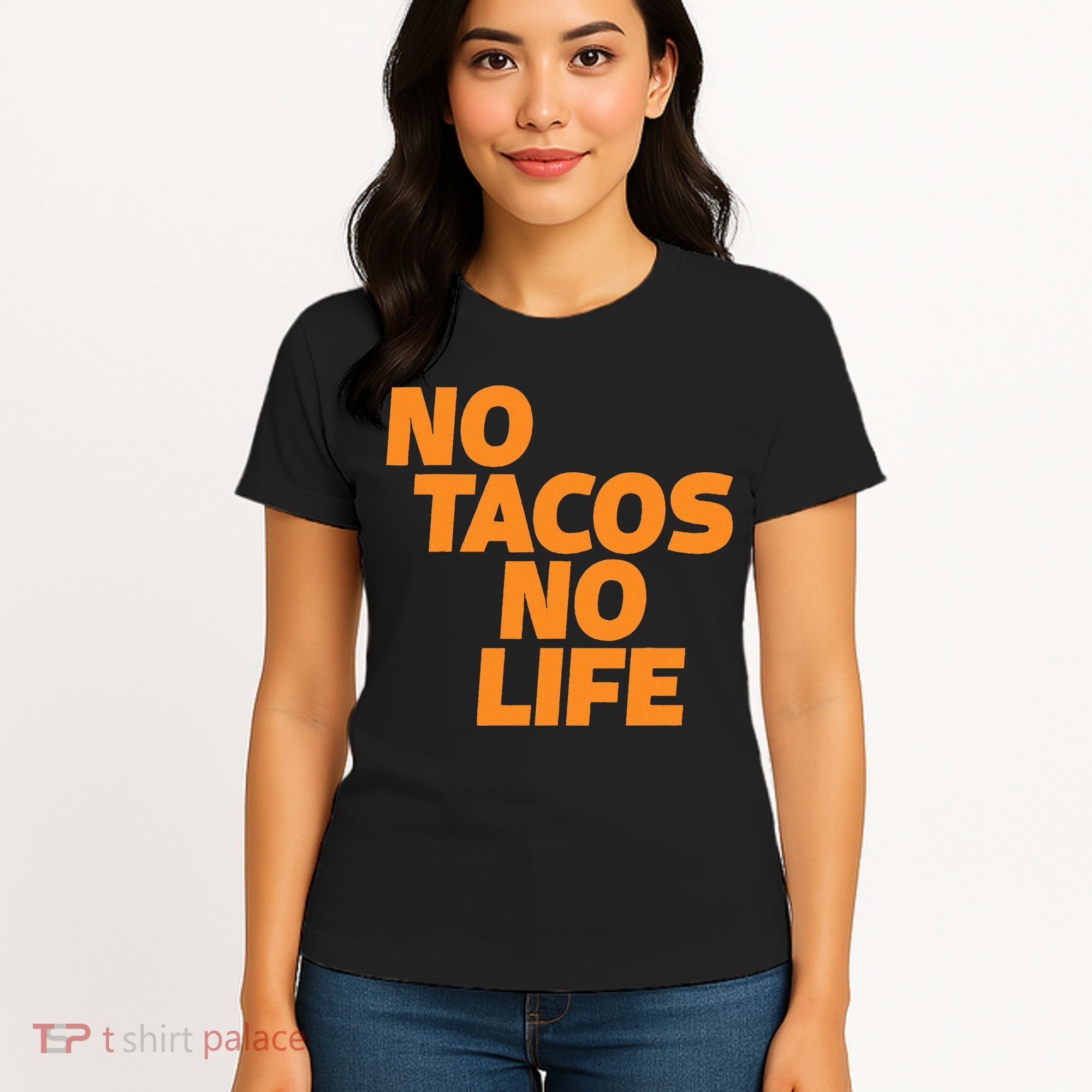 No Tacos No Life Women's T-Shirt