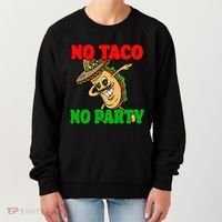 No Taco No Party Fiesta Funny Women's Sweatshirt thumb 0