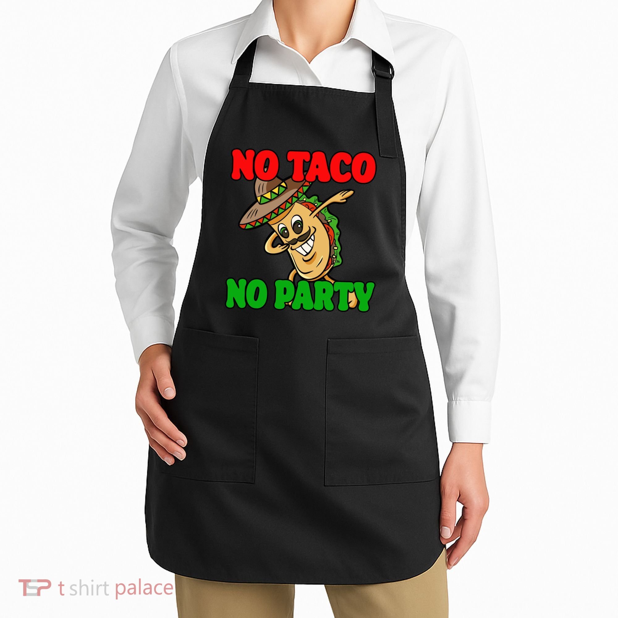 No Taco No Party Fiesta Funny Apron