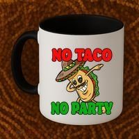 No Taco No Party Fiesta Funny Coffee Mug thumb 2