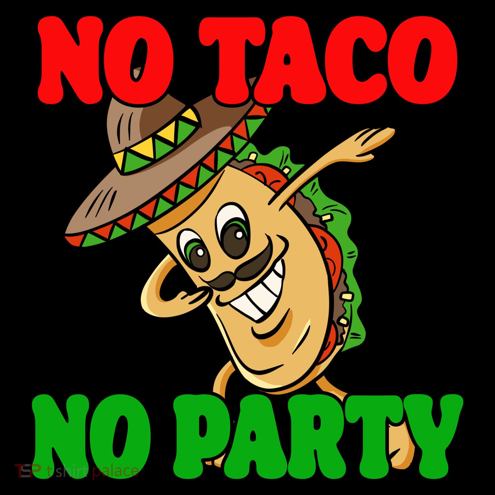 No Taco No Party Fiesta Funny Coffee Mug
