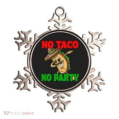 No Taco No Party Fiesta Funny Ornament