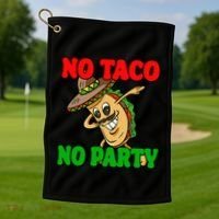No Taco No Party Fiesta Funny Golf Towel thumb 1
