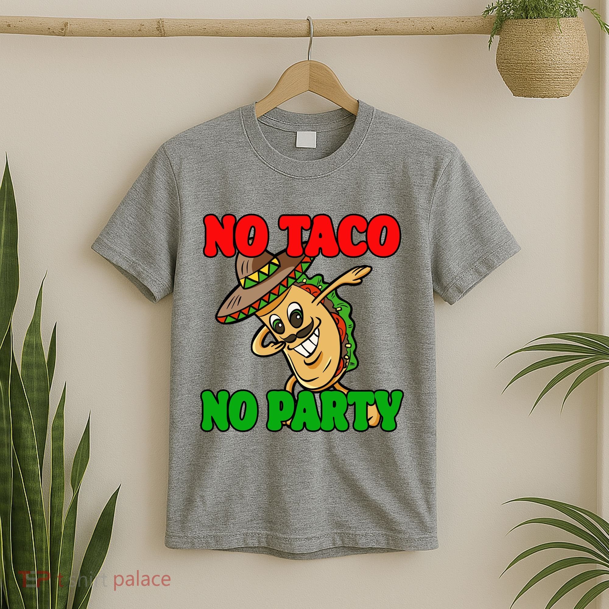 No Taco No Party Fiesta Funny T-Shirt