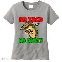 No Taco No Party Fiesta Funny Women's T-Shirt thumb 0