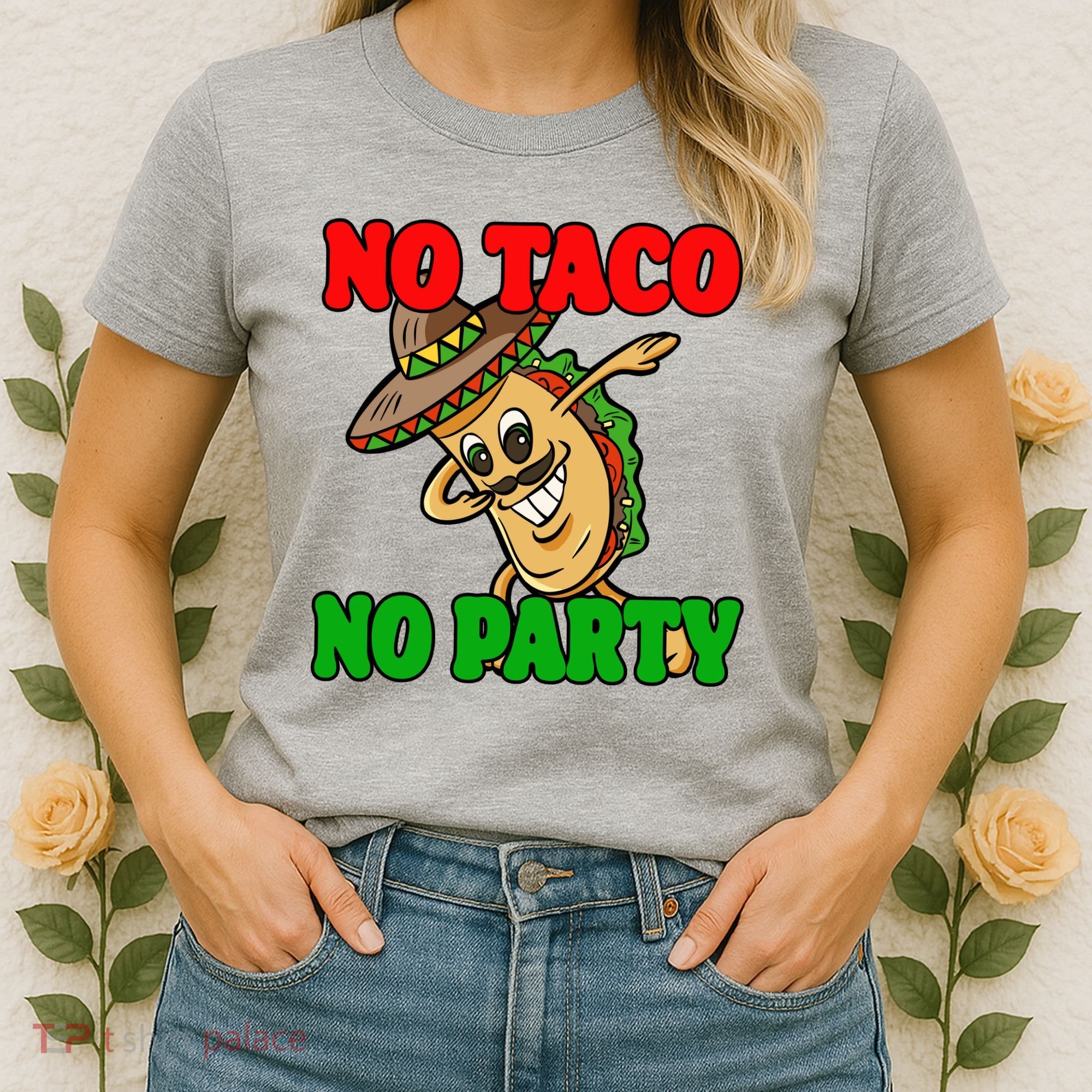 No Taco No Party Fiesta Funny Women's T-Shirt
