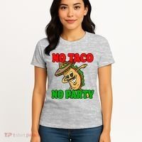 No Taco No Party Fiesta Funny Women's T-Shirt thumb 4