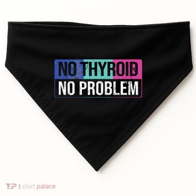 No Thyroid No Problem Thyroid Cancer Awareness Cancer Ribbon USA-Made Doggie Bandana