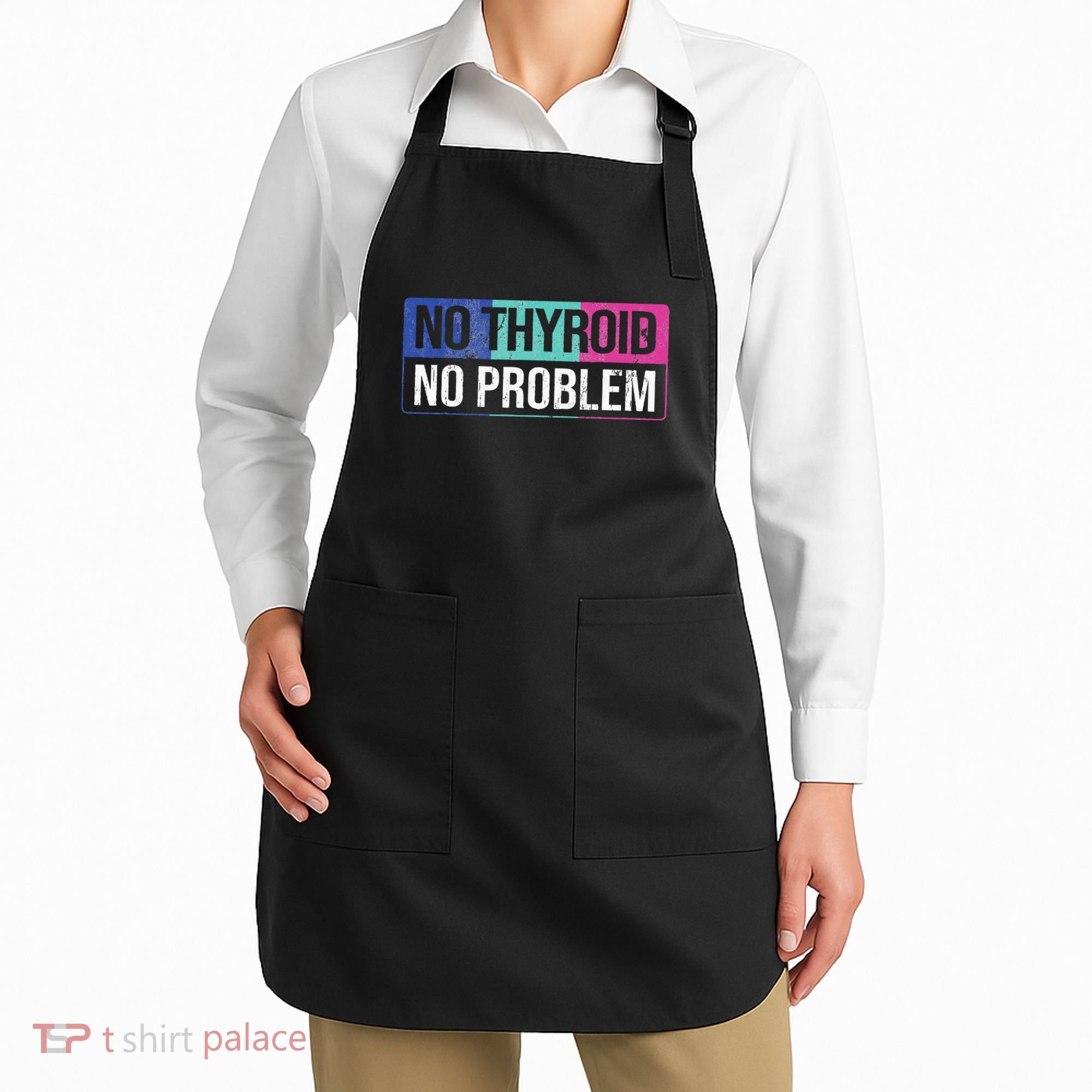 No Thyroid No Problem Thyroid Cancer Awareness Cancer Ribbon Apron