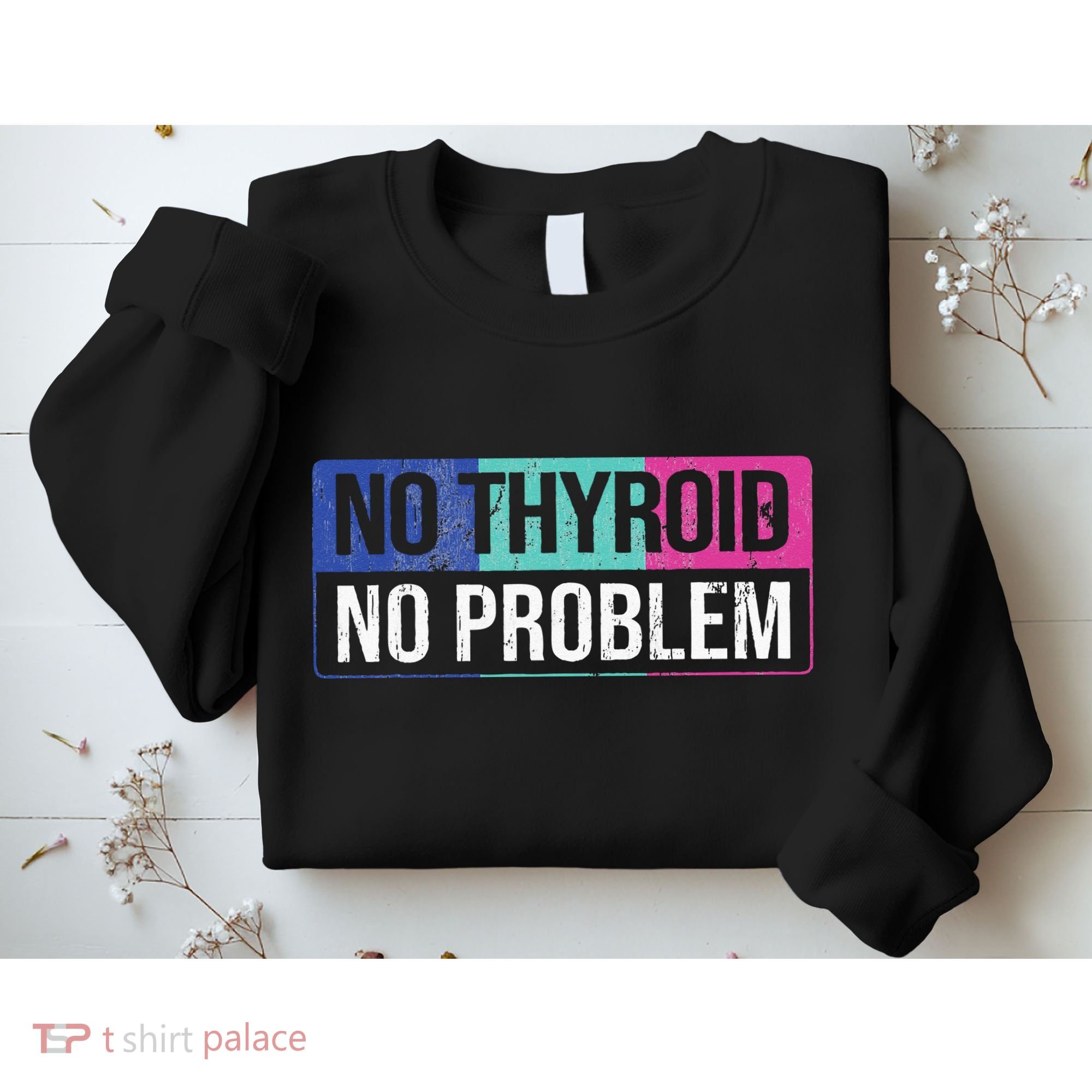 No Thyroid No Problem Thyroid Cancer Awareness Cancer Ribbon Sweatshirt