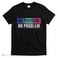 No Thyroid No Problem Thyroid Cancer Awareness Cancer Ribbon T-Shirt thumb 0